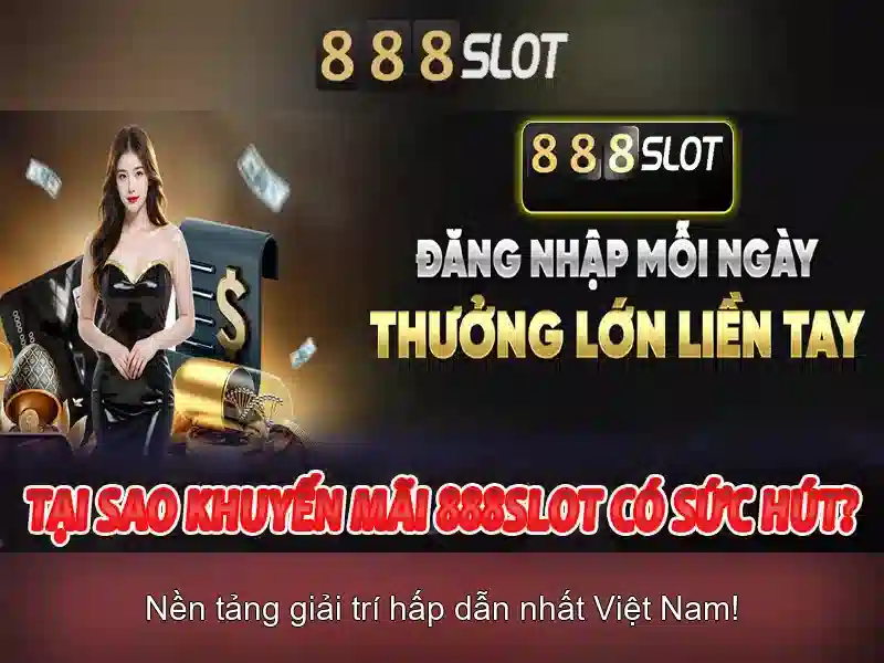 888slot - Trải nghiệm slot trực tuyến hàng đầu tại Việt Nam